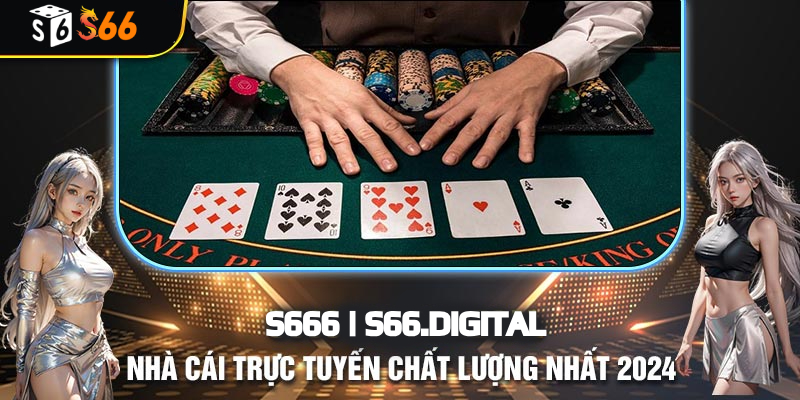 Những sảnh cược hàng đầu tại casino S66